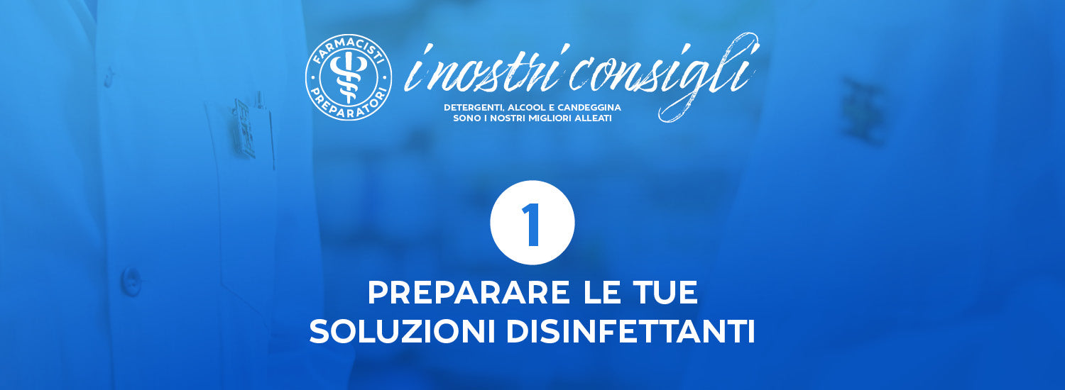 Come preparare in casa soluzioni disinfettanti efficaci