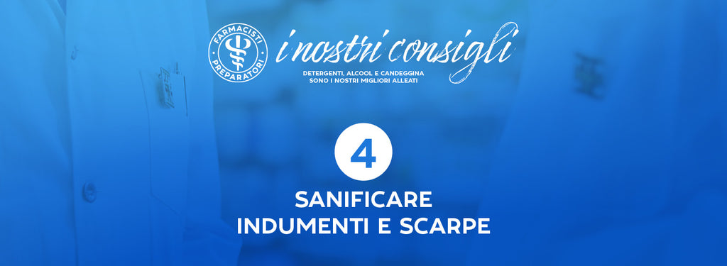 Come disinfettare gli indumenti e le scarpe