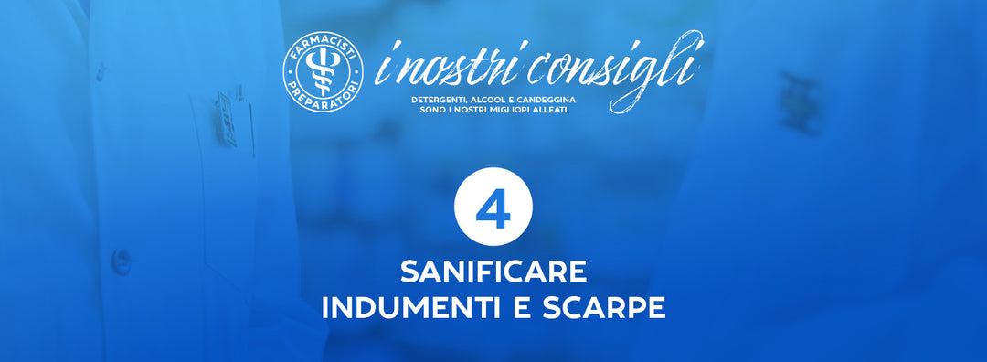 Come disinfettare gli indumenti e le scarpe