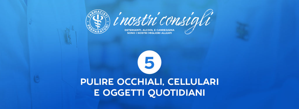 Come sanificare gli oggetti che usi quotidianamente