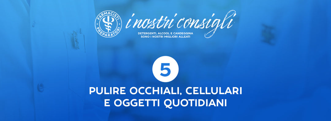 Come sanificare gli oggetti che usi quotidianamente